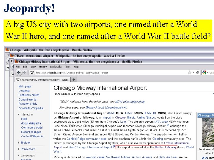 Jeopardy! A big US city with two airports, one named after a World War