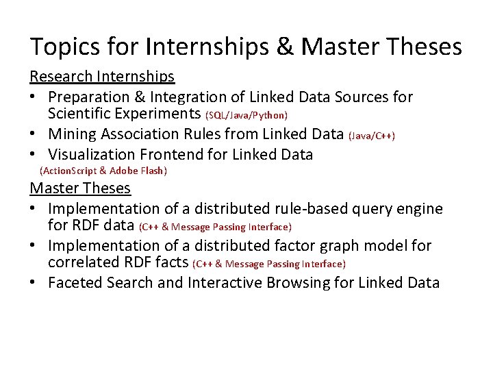 Topics for Internships & Master Theses Research Internships • Preparation & Integration of Linked