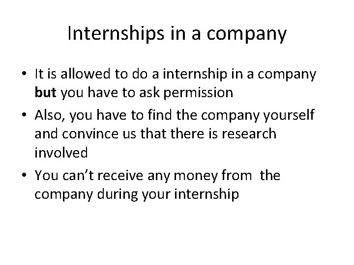 Internships in a company • It is allowed to do a internship in a