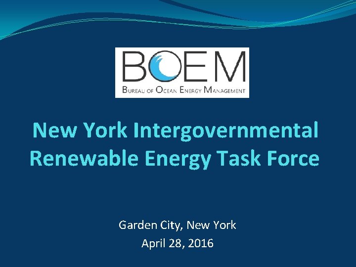 New York Intergovernmental Renewable Energy Task Force Garden City, New York April 28, 2016