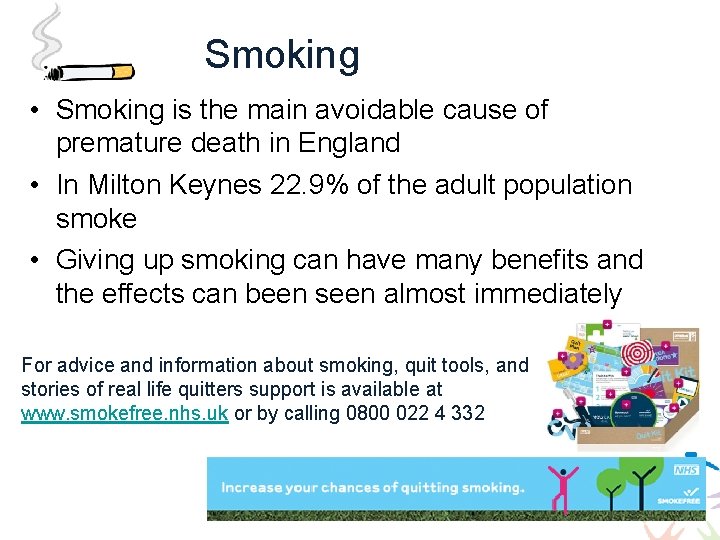 Smoking • Smoking is the main avoidable cause of premature death in England •