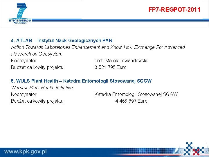 FP 7 -REGPOT-2011 4. ATLAB - Instytut Nauk Geologicznych PAN Action Towards Laboratories Enhancement