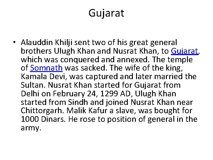 Gujarat • Alauddin Khilji sent two of his great general brothers Ulugh Khan and