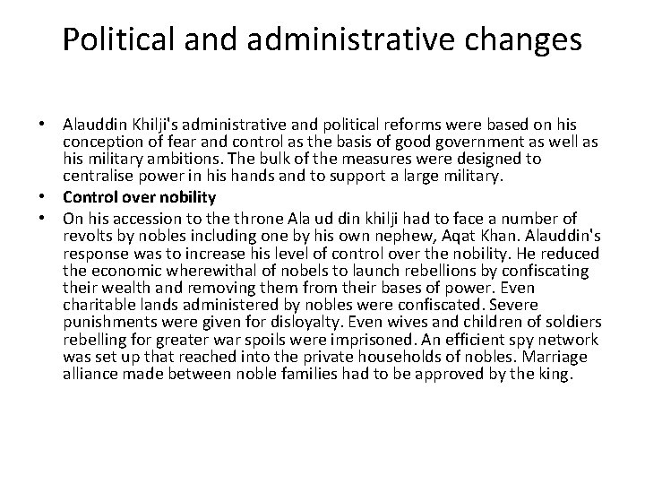 Political and administrative changes • Alauddin Khilji's administrative and political reforms were based on