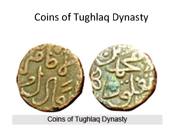 Coins of Tughlaq Dynasty 