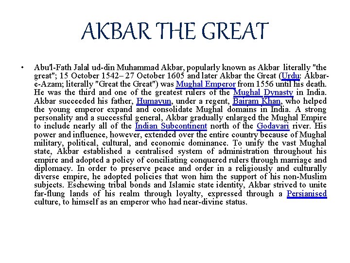 AKBAR THE GREAT • Abu'l-Fath Jalal ud-din Muhammad Akbar, popularly known as Akbar literally