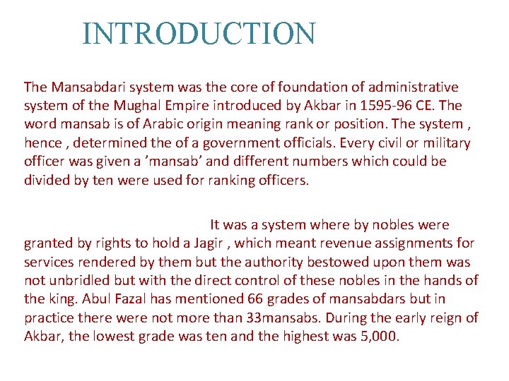 INTRODUCTION The Mansabdari system was the core of foundation of administrative system of the