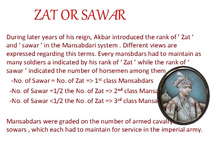 ZAT OR SAWAR During later years of his reign, Akbar introduced the rank of