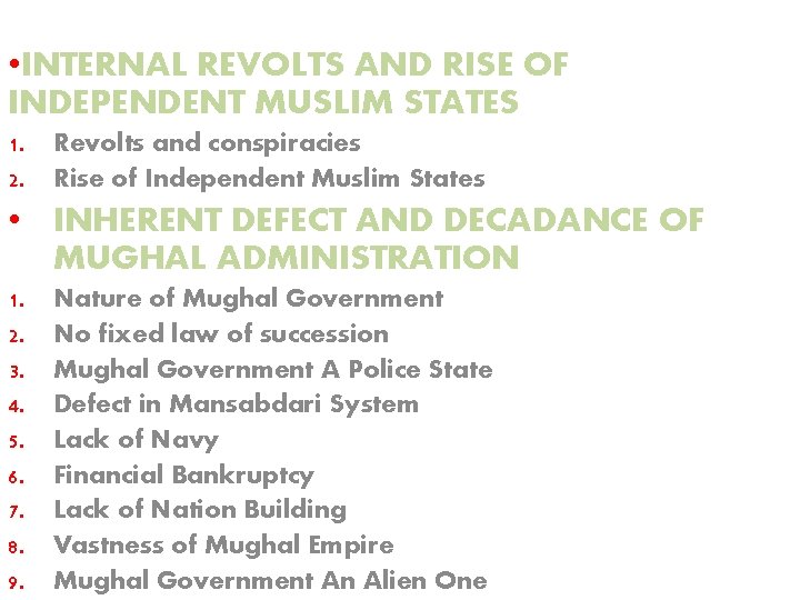  • INTERNAL REVOLTS AND RISE OF INDEPENDENT MUSLIM STATES 1. 2. Revolts and