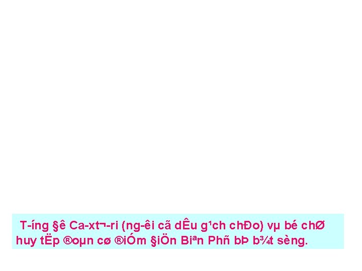 T íng §ê Ca xt¬ ri (ng êi cã dÊu g¹ch chÐo) vµ bé