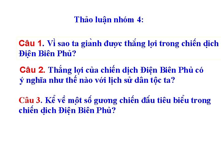 Thảo luận nhóm 4: Câu 1. Vi sao ta gia nh đươ c thă