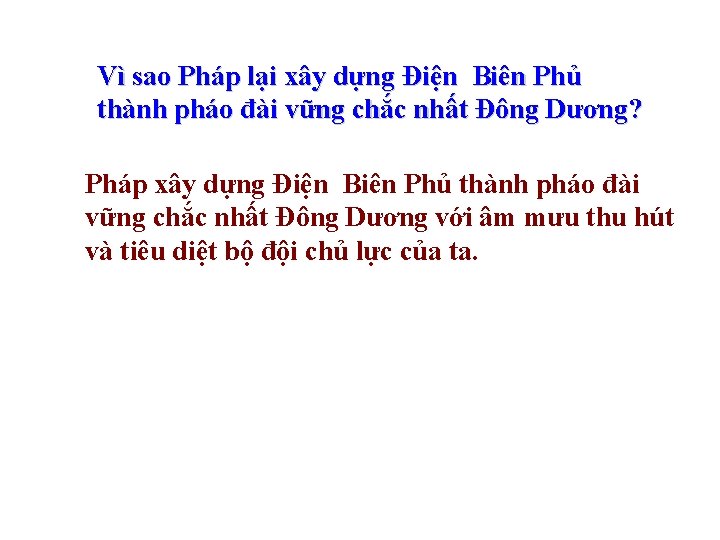 Vì sao Pháp lại xây dựng Điện Biên Phủ thành pháo đài vững chắc