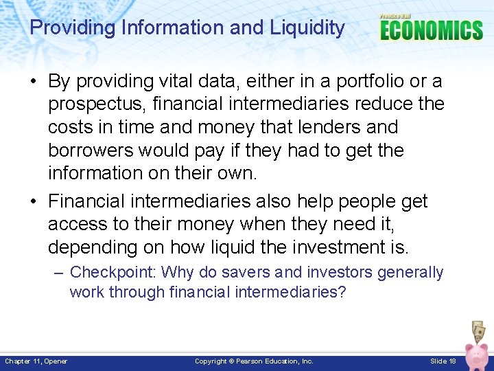 Providing Information and Liquidity • By providing vital data, either in a portfolio or Providing Information and Liquidity • By providing vital data, either in a portfolio or