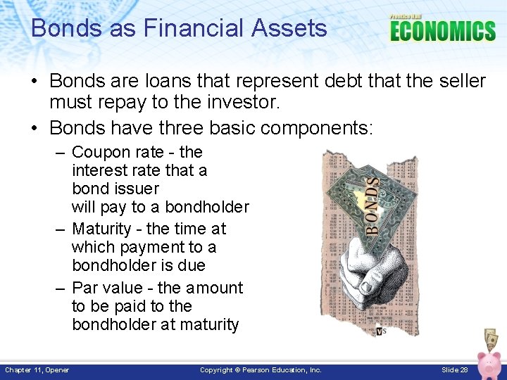 Bonds as Financial Assets • Bonds are loans that represent debt that the seller Bonds as Financial Assets • Bonds are loans that represent debt that the seller