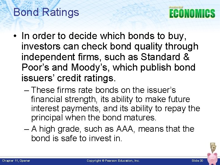 Bond Ratings • In order to decide which bonds to buy, investors can check Bond Ratings • In order to decide which bonds to buy, investors can check