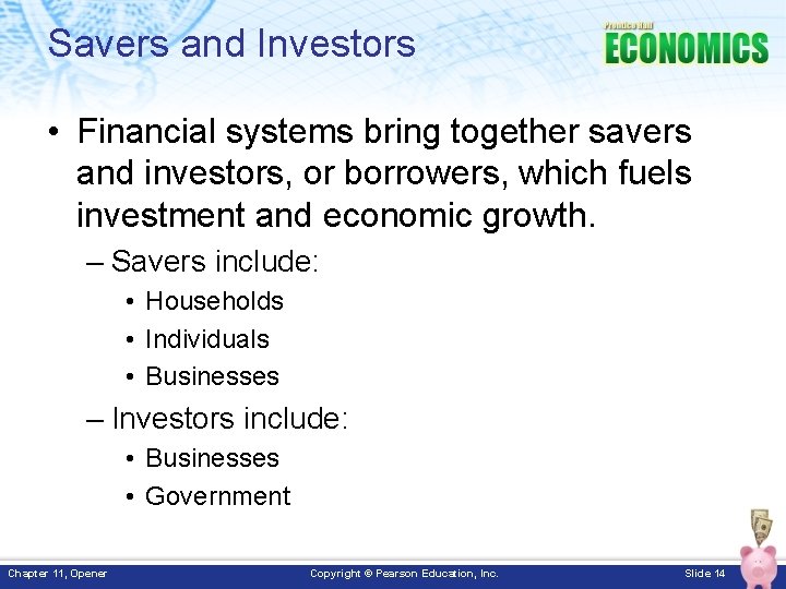Savers and Investors • Financial systems bring together savers and investors, or borrowers, which Savers and Investors • Financial systems bring together savers and investors, or borrowers, which