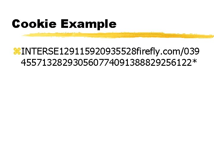 Cookie Example z. INTERSE 129115920935528 firefly. com/039 455713282930560774091388829256122* 