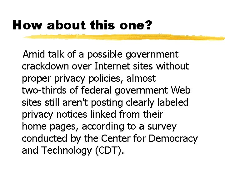 How about this one? Amid talk of a possible government crackdown over Internet sites