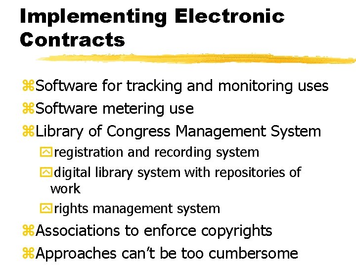 Implementing Electronic Contracts z. Software for tracking and monitoring uses z. Software metering use