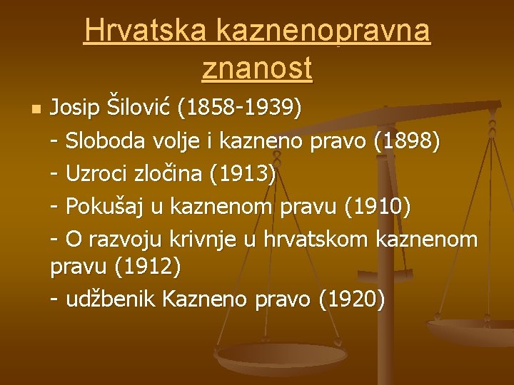 Hrvatska kaznenopravna znanost n Josip Šilović (1858 -1939) - Sloboda volje i kazneno pravo