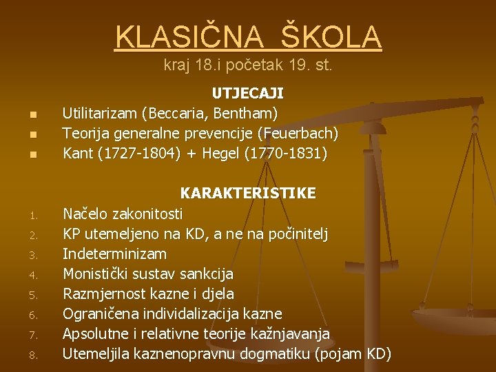 KLASIČNA ŠKOLA kraj 18. i početak 19. st. n n n 1. 2. 3. KLASIČNA ŠKOLA kraj 18. i početak 19. st. n n n 1. 2. 3.