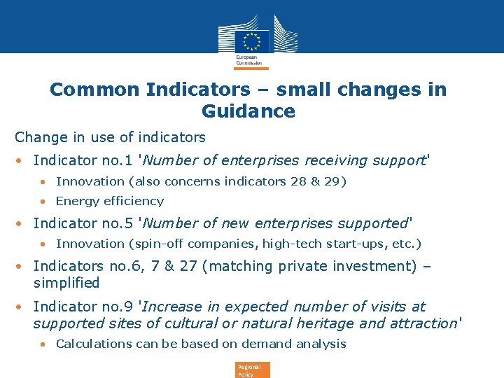 Common Indicators – small changes in Guidance Change in use of indicators • Indicator
