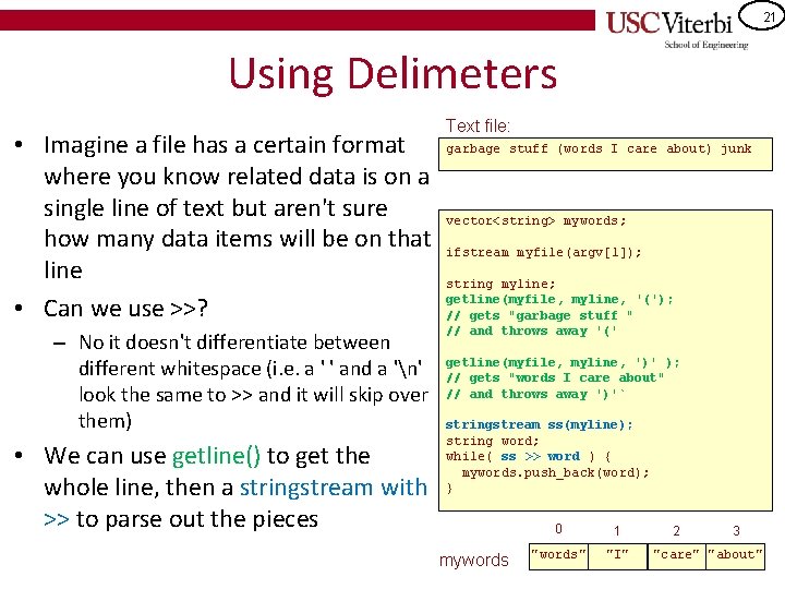 21 Using Delimeters • Imagine a file has a certain format where you know