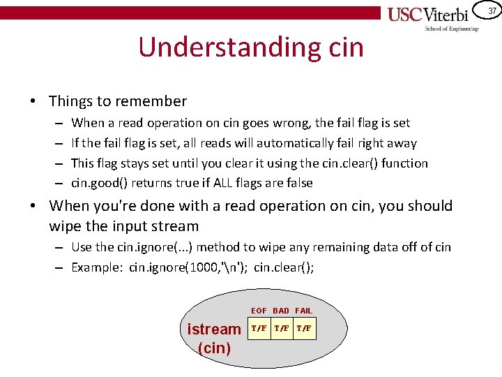 37 Understanding cin • Things to remember – – When a read operation on
