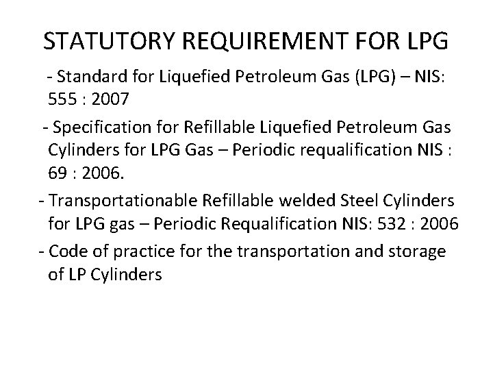 STATUTORY REQUIREMENT FOR LPG - Standard for Liquefied Petroleum Gas (LPG) – NIS: 555