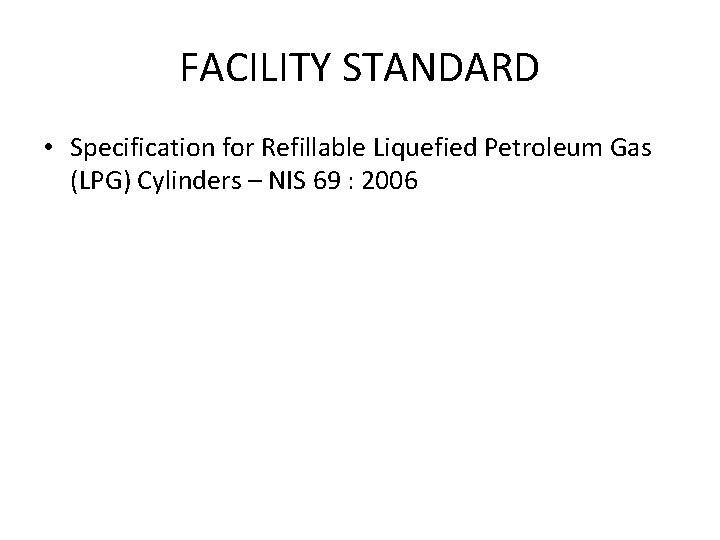 FACILITY STANDARD • Specification for Refillable Liquefied Petroleum Gas (LPG) Cylinders – NIS 69