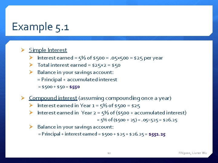 Example 5. 1 Ø Simple Interest Ø Interest earned = 5% of $500 =. Example 5. 1 Ø Simple Interest Ø Interest earned = 5% of $500 =.