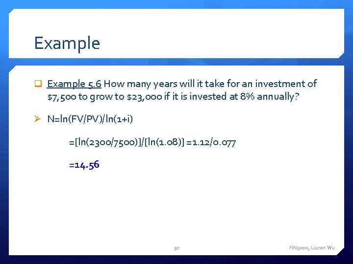 Example q Example 5. 6 How many years will it take for an investment Example q Example 5. 6 How many years will it take for an investment