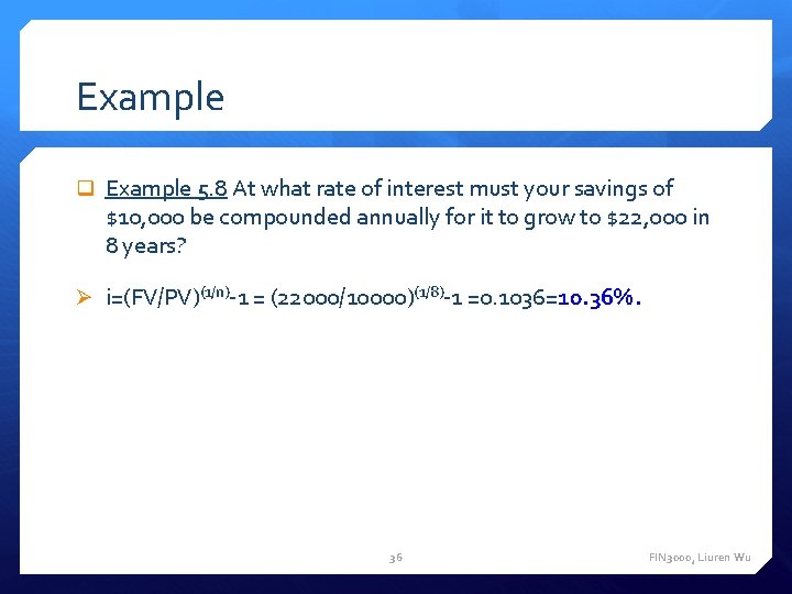 Example q Example 5. 8 At what rate of interest must your savings of Example q Example 5. 8 At what rate of interest must your savings of