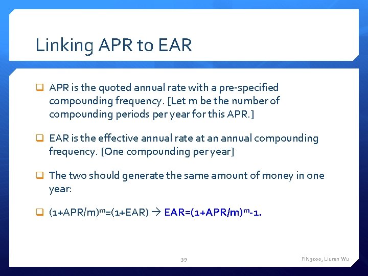 Linking APR to EAR q APR is the quoted annual rate with a pre-specified Linking APR to EAR q APR is the quoted annual rate with a pre-specified