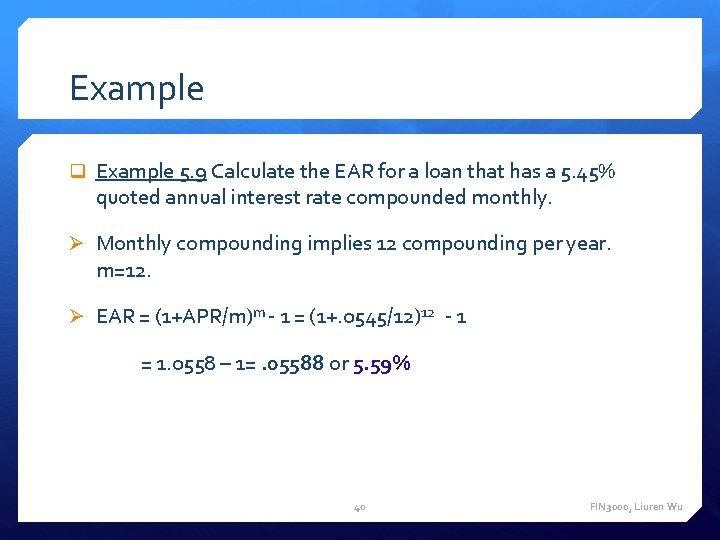 Example q Example 5. 9 Calculate the EAR for a loan that has a Example q Example 5. 9 Calculate the EAR for a loan that has a