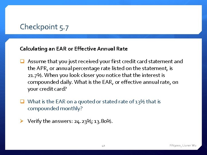 Checkpoint 5. 7 Calculating an EAR or Effective Annual Rate q Assume that you Checkpoint 5. 7 Calculating an EAR or Effective Annual Rate q Assume that you