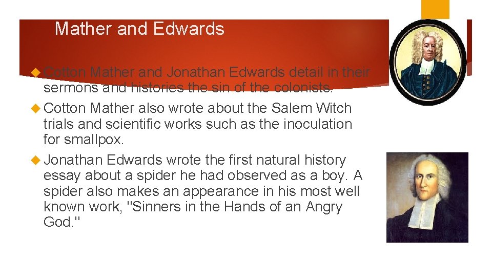 Mather and Edwards Cotton Mather and Jonathan Edwards detail in their sermons and histories