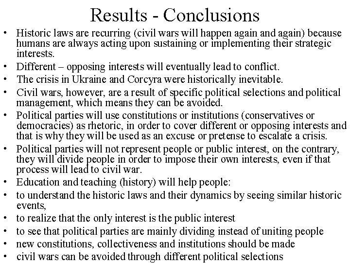 Results - Conclusions • Historic laws are recurring (civil wars will happen again and