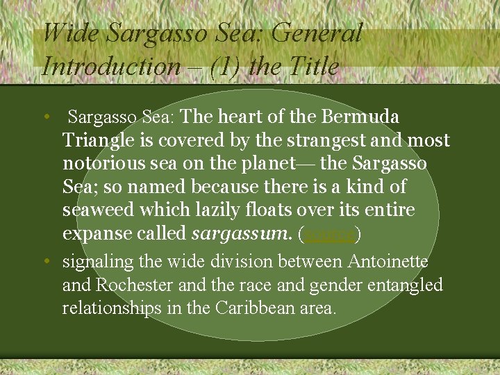 Wide Sargasso Sea: General Introduction – (1) the Title • Sargasso Sea: The heart