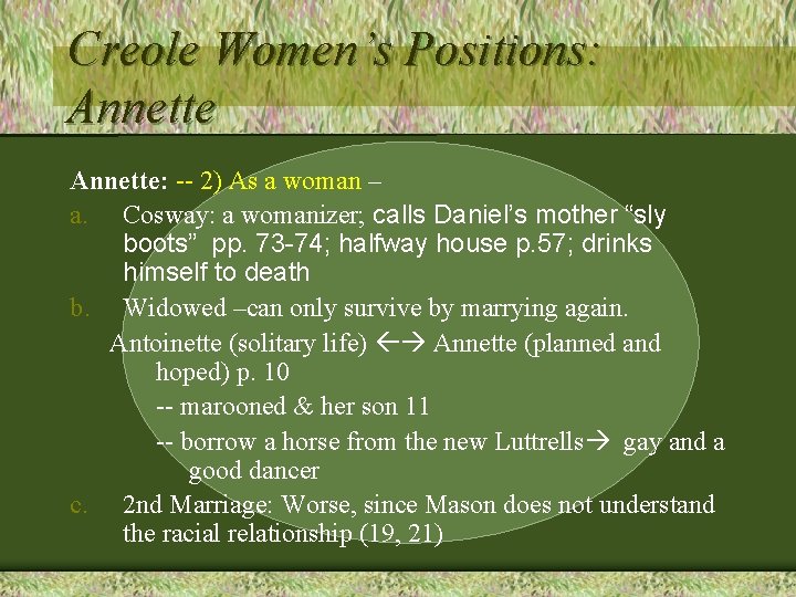 Creole Women’s Positions: Annette: -- 2) As a woman – a. Cosway: a womanizer; Creole Women’s Positions: Annette: -- 2) As a woman – a. Cosway: a womanizer;