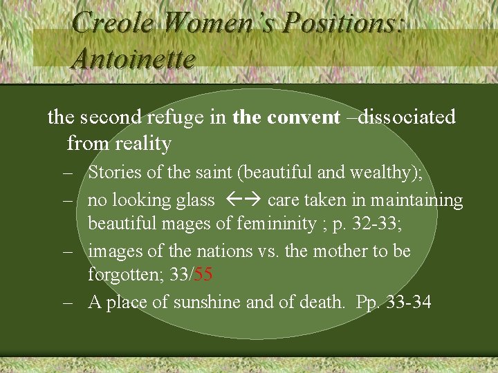 Creole Women’s Positions: Antoinette the second refuge in the convent –dissociated from reality –