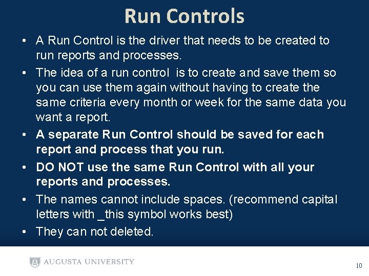 Run Controls • A Run Control is the driver that needs to be created