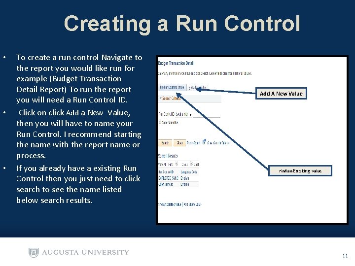 Creating a Run Control • • • To create a run control Navigate to