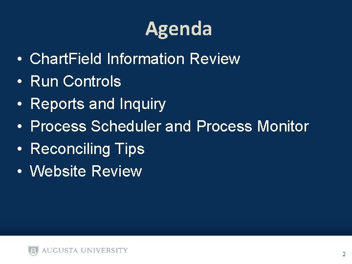 Agenda • • • Chart. Field Information Review Run Controls Reports and Inquiry Process