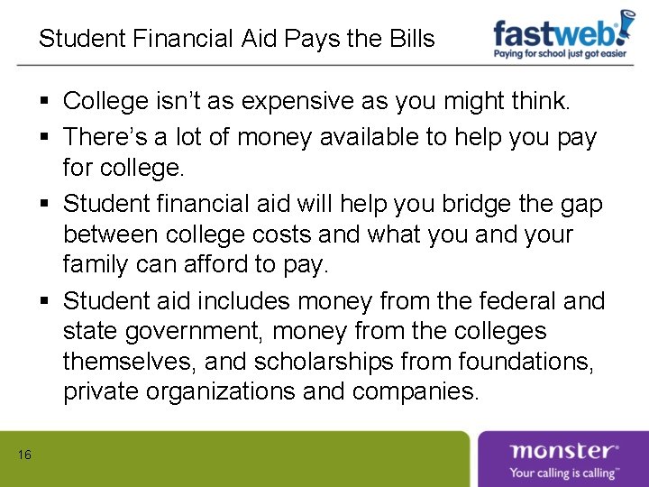 Student Financial Aid Pays the Bills § College isn’t as expensive as you might