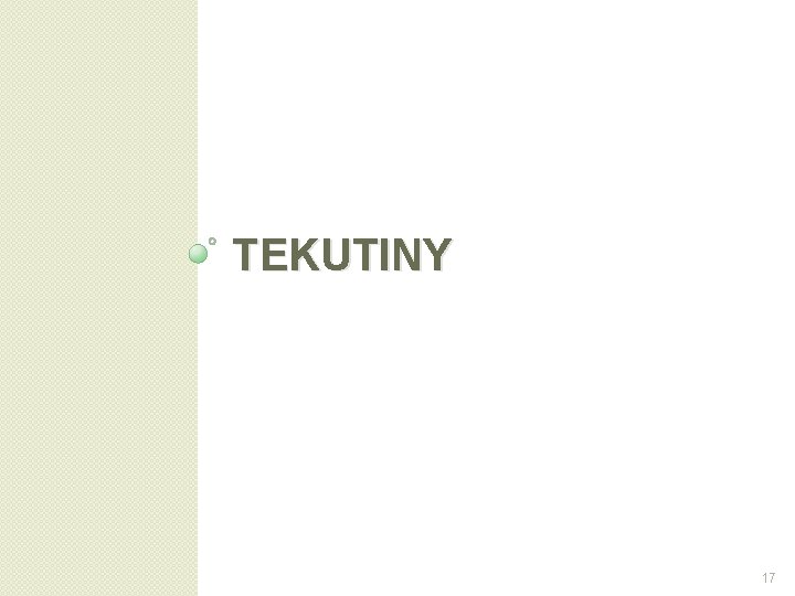 TEKUTINY 17 