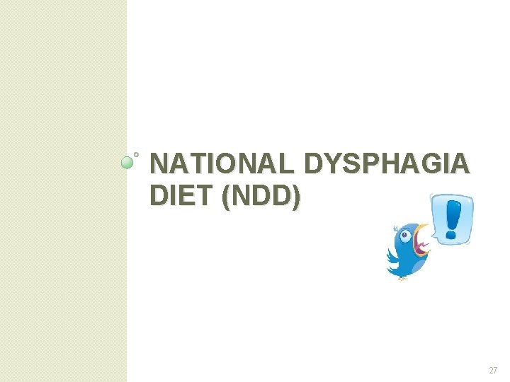 NATIONAL DYSPHAGIA DIET (NDD) 27 