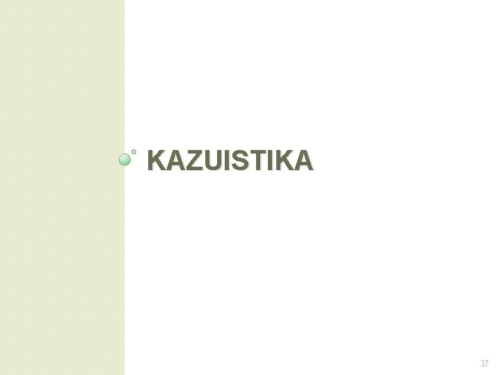 KAZUISTIKA 37 