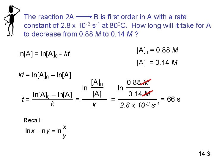 The reaction 2 A B is first order in A with a rate constant