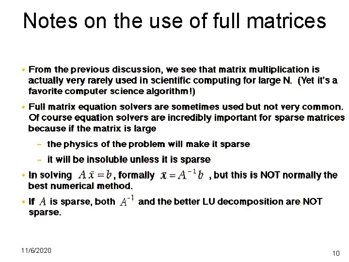 Notes on the use of full matrices 11/6/2020 10 